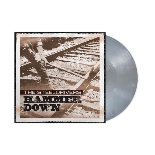 The Steeldrivers Hammer Down (Anniversary Edition) [Silver Lp]
