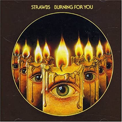 The Strawbs Burning for You (Bonus Tracks) (Remastered)
