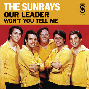 The Sunrays Our Leader / Won't You Tell Me (GOLD VINYL)