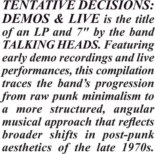 The Talking Heads Tentative Decisions: Demos & Live (With Bonus 7")