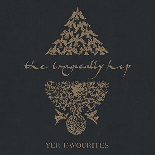 The Tragically Hip Yer Favorites Volume 2 [2 LP]