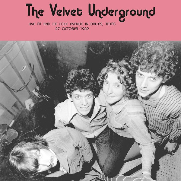 The Velvet Underground Live at End of Cole Avenue in Dallas, Texas 27 October 1969