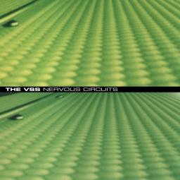 The VSS Nervous Circuits + 25:37 [Re-issue]