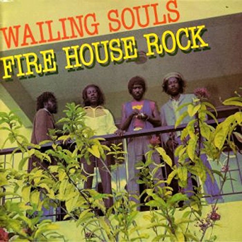 The Wailing Souls Fire House Rock