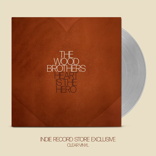 The Wood Brothers Heart Is The Hero (Clear Vinyl, Indie Exclusive)