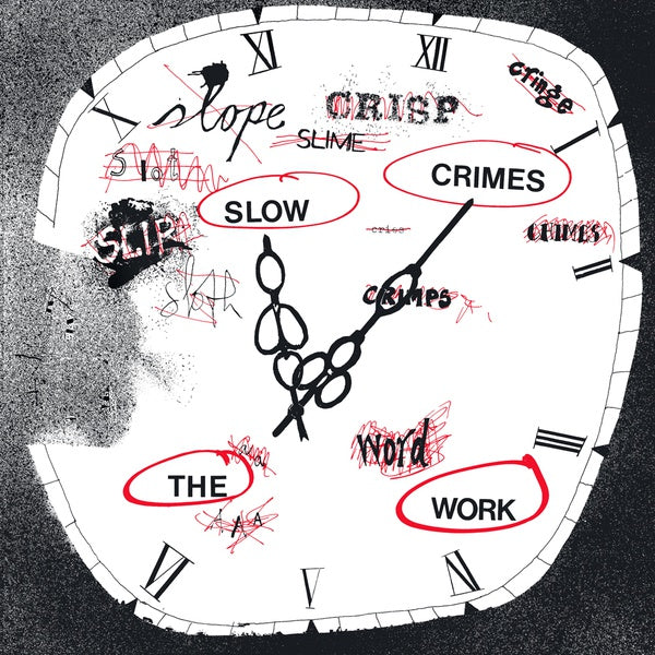 THE WORK Slow Crimes