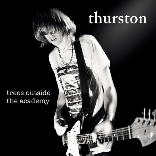 Thurston Moore Trees Outside The Academy (Remastered)