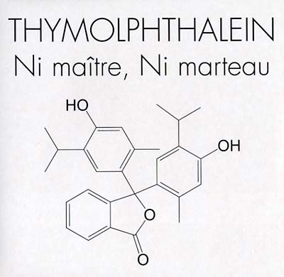 THYMOLPHTHALEIN Ni Maître, Ni Marteau