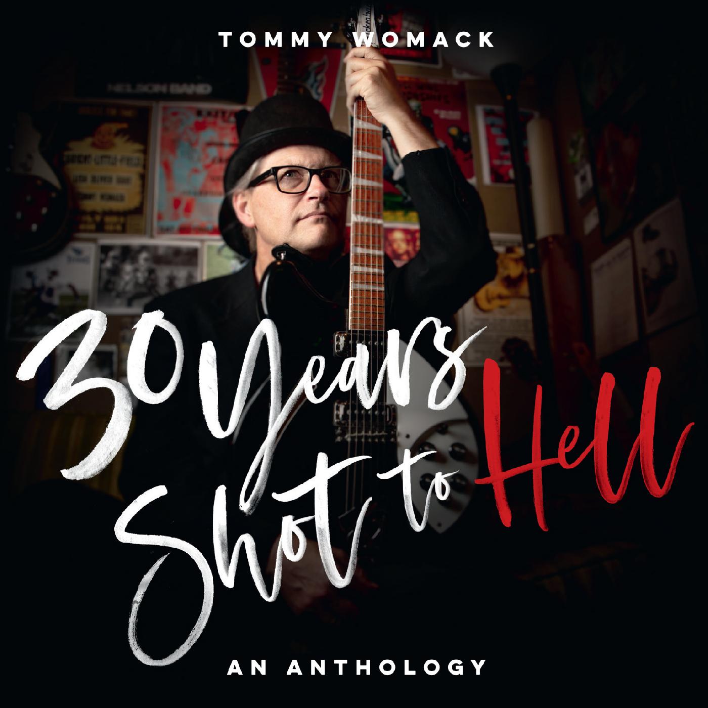 Tommy Womack 30 Years Shot To Hell: A Tommy Womack Anthology