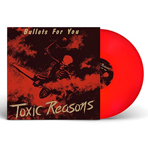 Toxic Reasons Bullets For You (Red Vinyl)