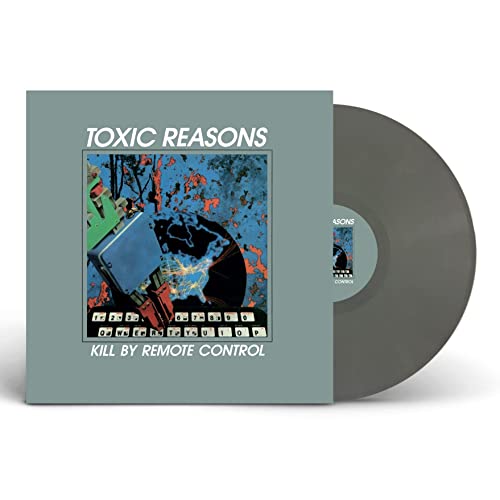 Toxic Reasons Kill By Remote Control (Grey Vinyl)