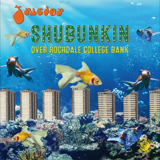 Tractor Shubunkin Over Rochdale College Bank (COLOR VINYL)