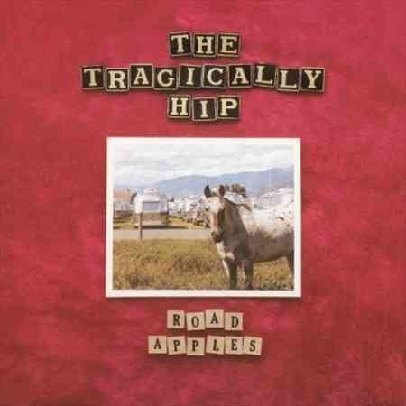 Tragically Hip Road Apples
