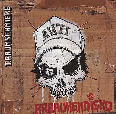 T.RAUMSCHMIERE Rabaukendisko