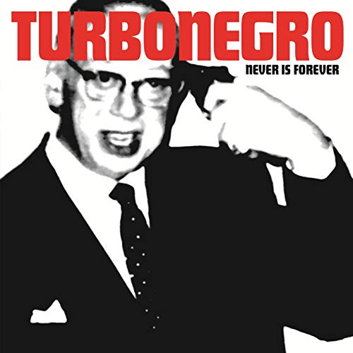 Turbonegro Never Is Forever (Re-Issue)
