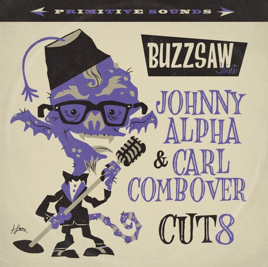 Va Buzzsaw Joint: Johnny Alpha & Carl Combover - Cut 8