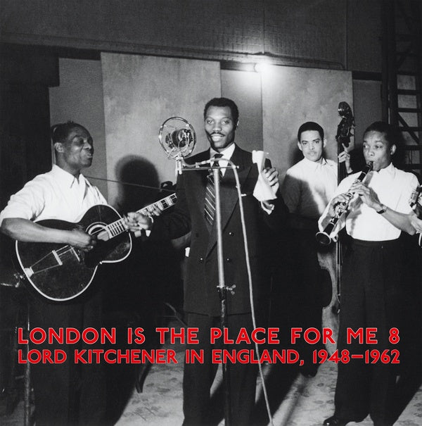 Va London Is The Place For Me 8: Lord Kitchener In England, 1948-1962
