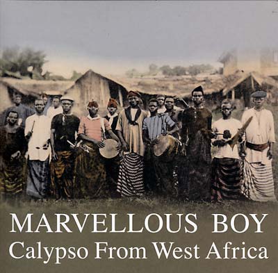 Va Marvellous Boy: Calypso From West Africa