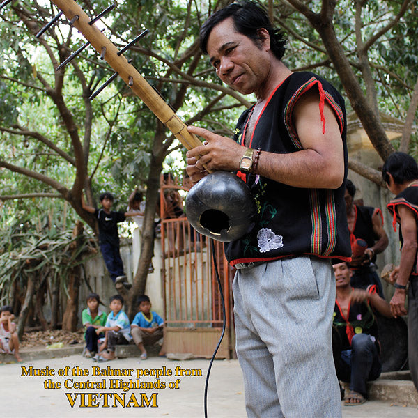 Va Music Of The Bahnar People From The Central Highlands Of Vietnam