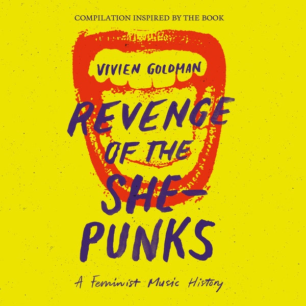 Va Revenge of the She-Punks: Compilation Inspired by the Book by Vivien Goldman