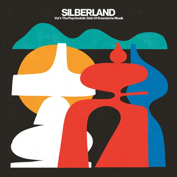 Va Silberland - Vol. 1: The Psychedelic Side Of Kosmische Musik