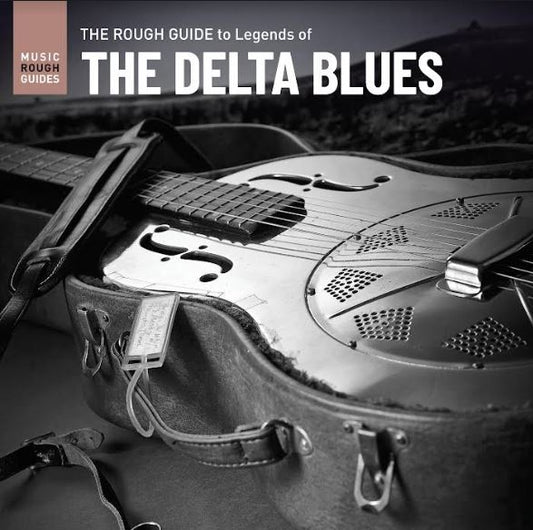 Various Artists Rough Guide To Legends Of The Delta Blues
