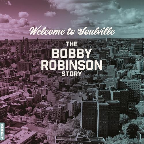 Various Artists Welcome To Soulville (The Bobby Robinson Story)