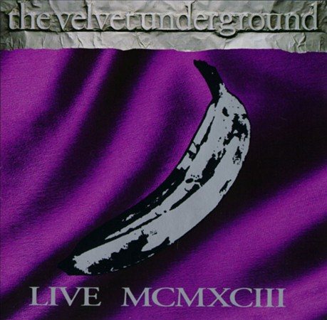 VELVET UNDERGROUND LIVE MCMXCIII