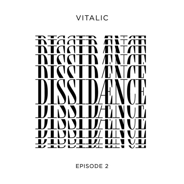 VITALIC Dissidaence (Episode 2)