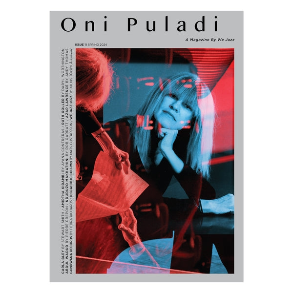 WE JAZZ MAGAZINE We Jazz Issue 11 Spring 2024: Oni Puladi