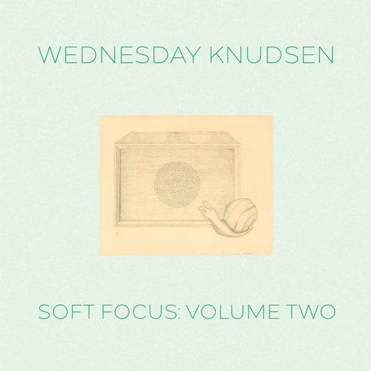 WEDNESDAY KNUDSEN Soft Focus Volume Two