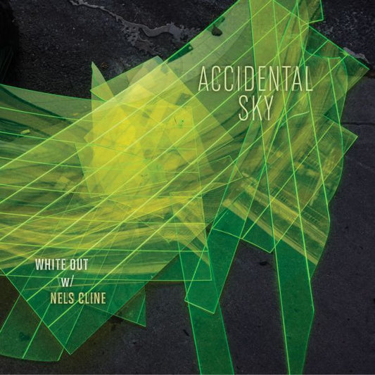 White Out with Nels Cline Accidental Sky