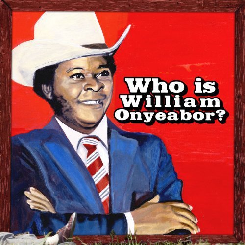 William Onyeabor World Psychedelic Classics 5: Who Is William Onyeabor (3 Lp's)