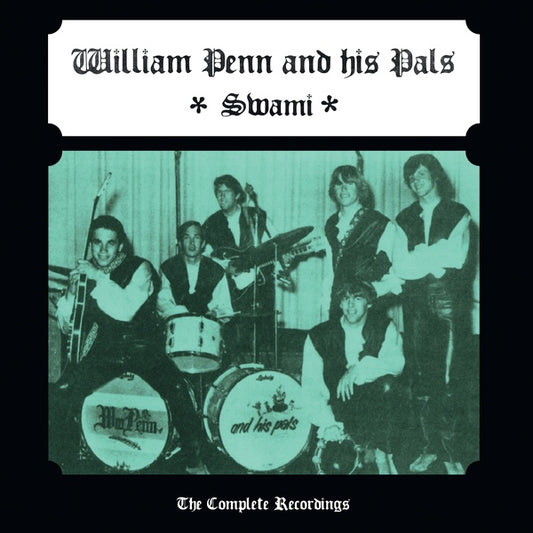 WILLIAM PENN AND HIS PALS Swami (The Complete Recordings)