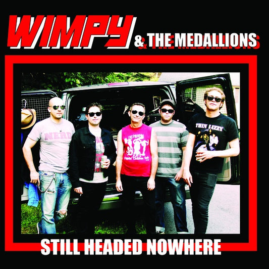 WIMPY & THE MEDALLIONS Still Headed Nowhere