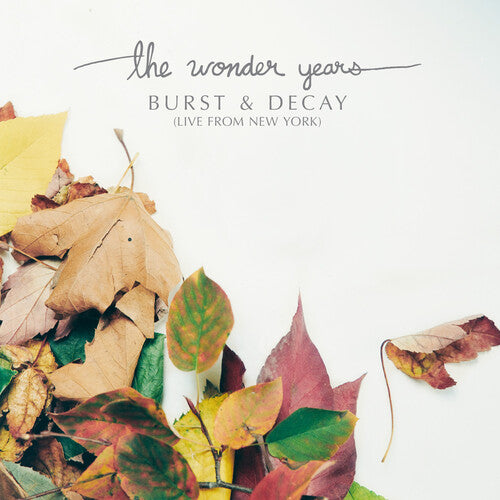 Wonder Years Burst & Decay: Live From New York [Explicit Content] (Colored Vinyl, White, Red, Orange)