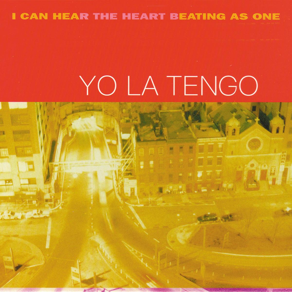 Yo La Tengo I Can Hear The Heart Beating As One