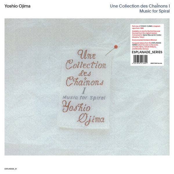 YOSHIO OJIMA Une Collection des Chainons I: Music for Spiral