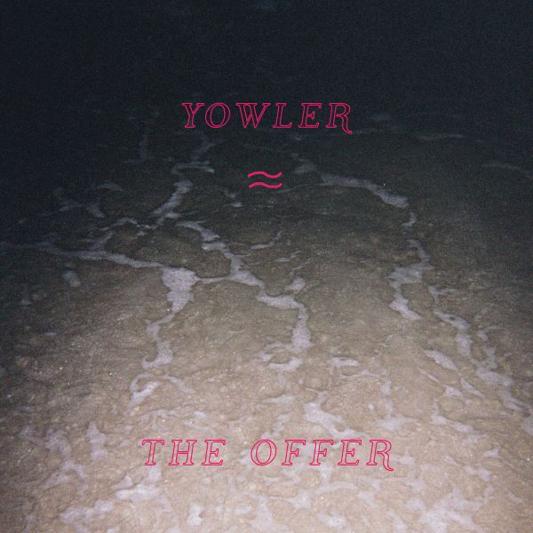 Yowler The Offer