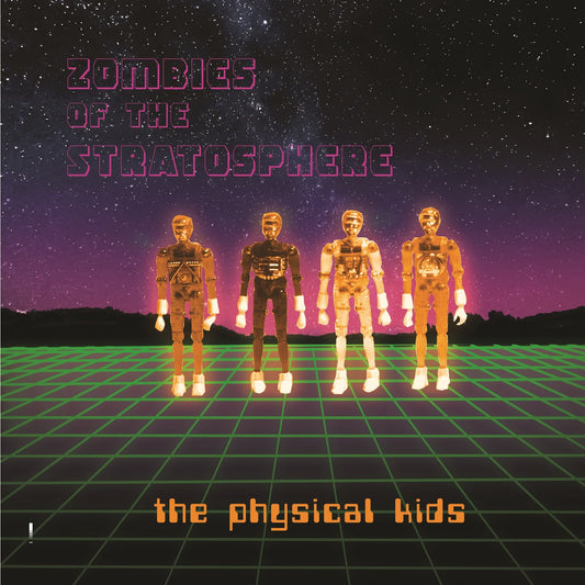 Zombies Of The Stratosphere The Physical Kids