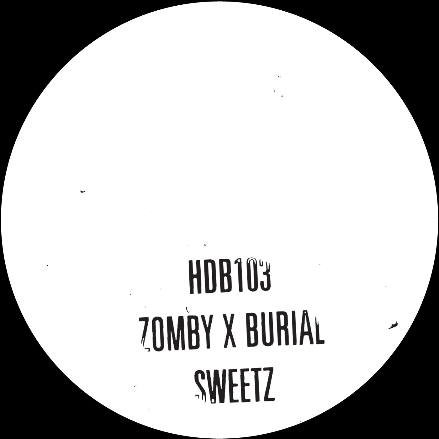 Zomby & Burial Sweetz - 10"