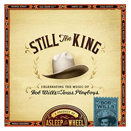 Asleep at the Wheel - Still the King