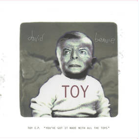 David Bowie Toy E.P. ('You've got it made with all the toys' 10" Vinyl) (RSD22 EX) (RSD 4/23/2022)